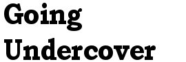 Going Undercover